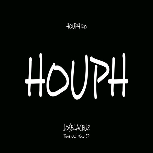 Joselacruz - Time Out Mind EP [HOUPH120]